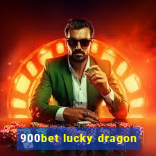 900bet lucky dragon